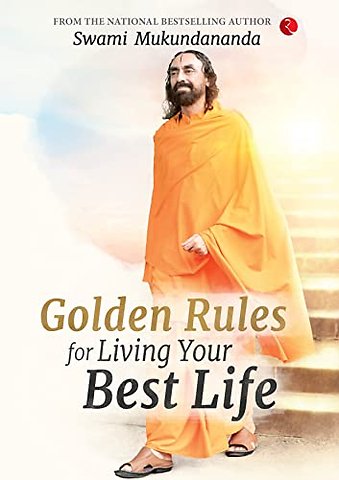 Golden Rules for Living Your Best Life