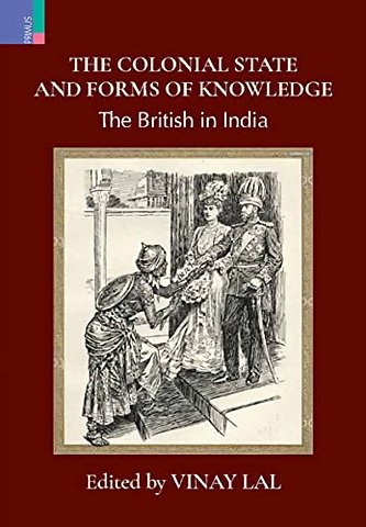 The Colonial State and Forms of Knowledge
