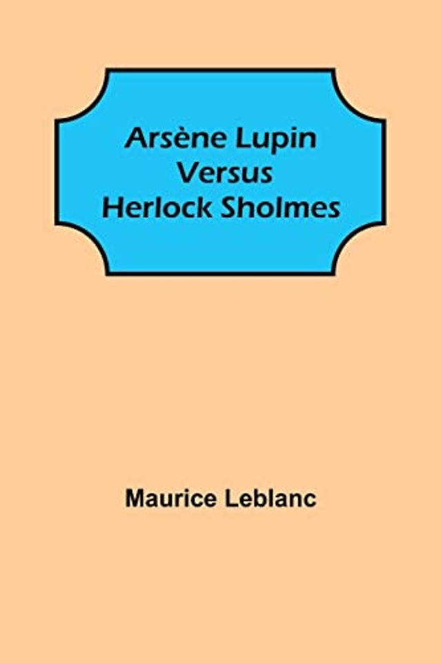 Arsene Lupin versus Herlock Sholmes