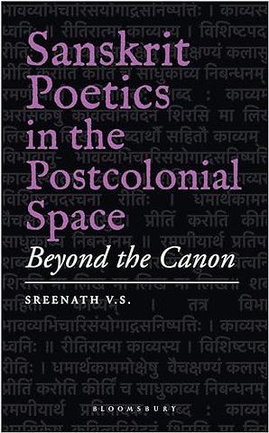 Sanskrit Poetics in the Postcolonial Space
