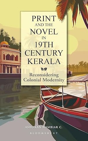Print and the Novel in 19th Century Kerala
