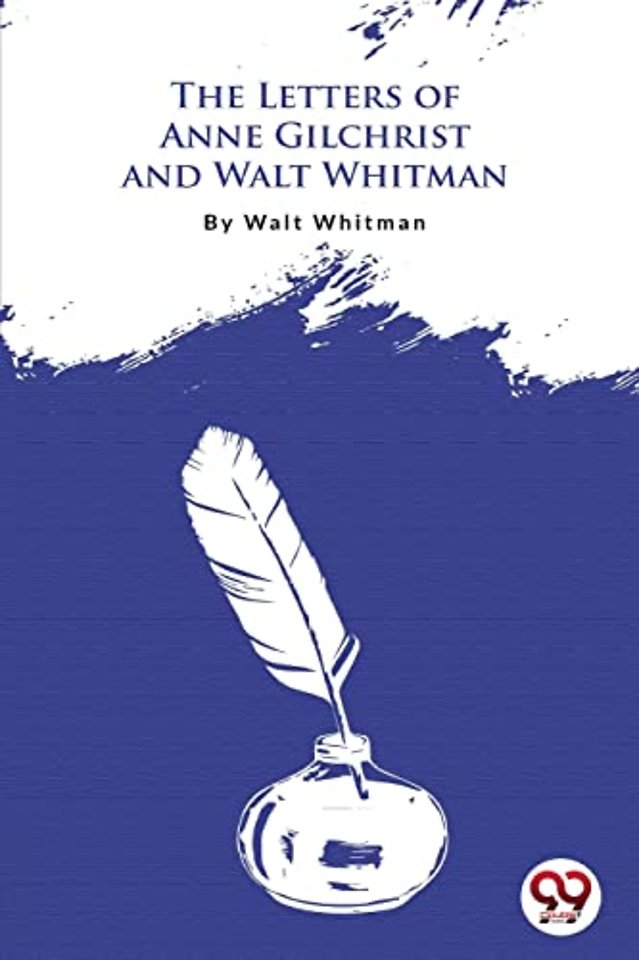 The Letters of Anne Gilchrist and Walt Whitman