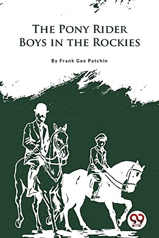 The Pony Rider Boys in the Rockies