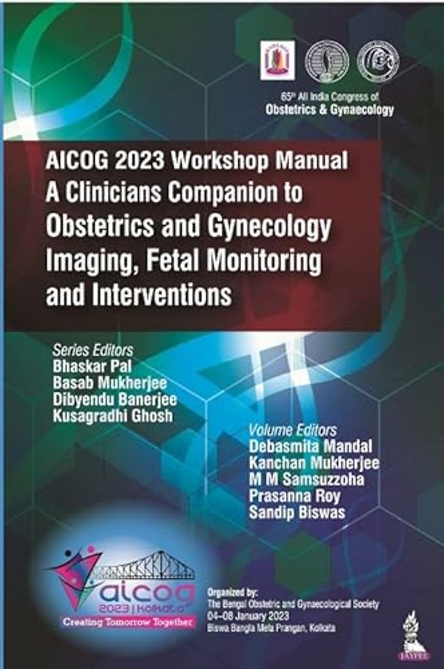 AICOG 2023 Workshop Manual: A Clinicians Companion to Obstetrics and Gynecology Imaging, Fetal Monitoring and Interventions