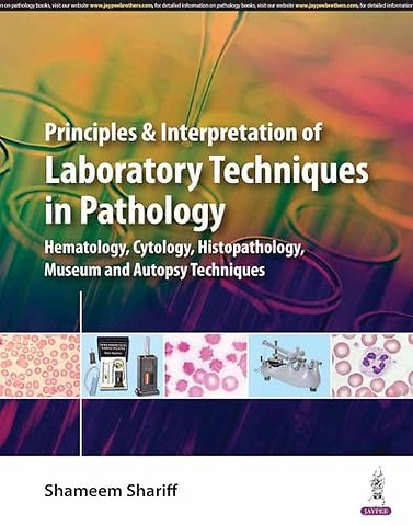 Principles and Interpretation of Laboratory Techniques in Pathology