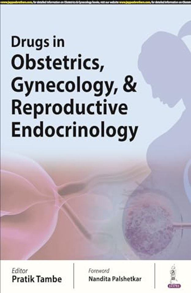 Drugs in Obstetrics, Gynecology, & Reproductive Endocrinology