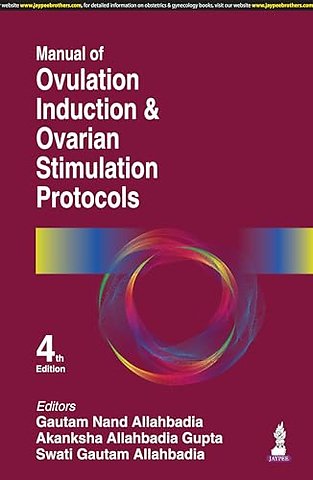 Manual of Ovulation Induction & Ovarian Stimulation Protocols