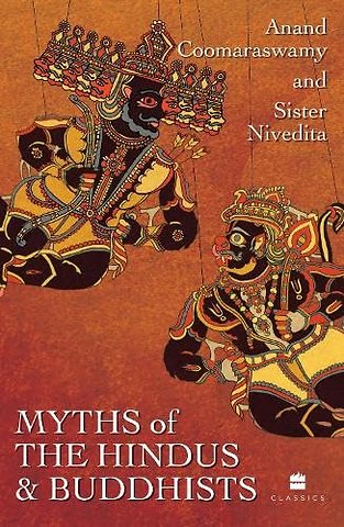 Myths of the Hindus and Buddhists