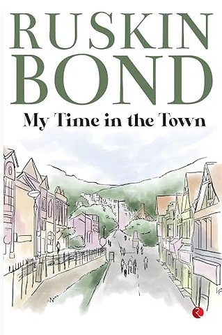 My Time in the Town
