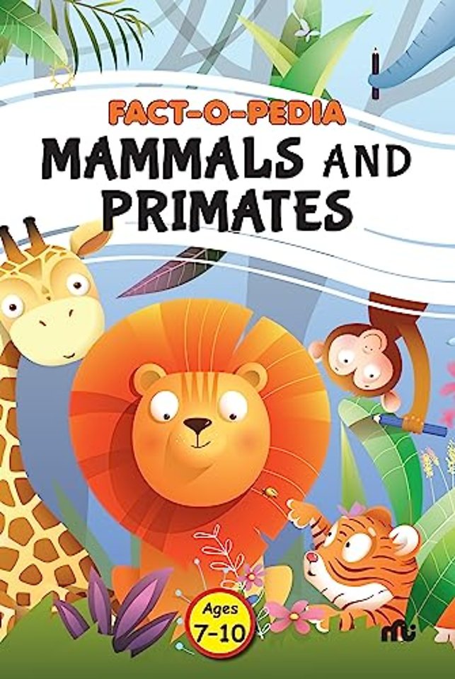 Fact-O-Pedia Mammals and Primates