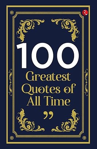100 Greatest Quotes of All Time
