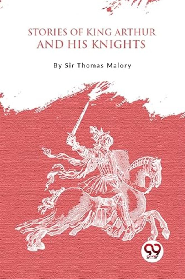 Stories of King Arthur and His Knights