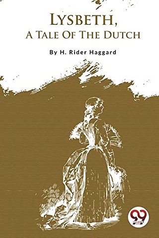 Lysbeth, a Tale of the Dutch