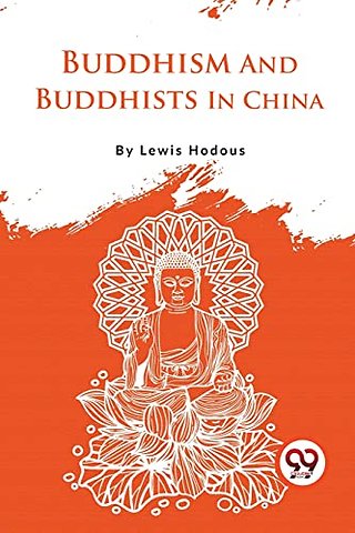 Buddhism and Buddhists in China