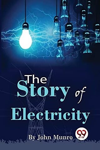 The Story of Electricity