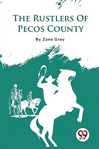The Rustlers of Pecos County