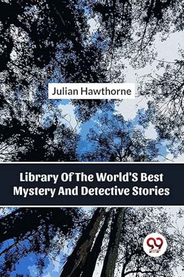 Library of the World's Best Mystery and Detective Stories