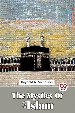 The Mystics of Islam