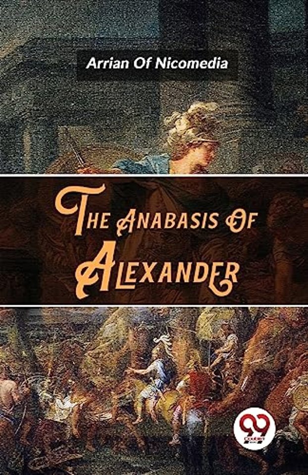 The Anabasis of Alexander