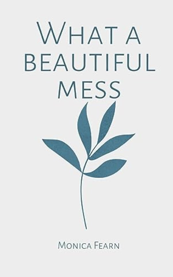 What a Beautiful Mess