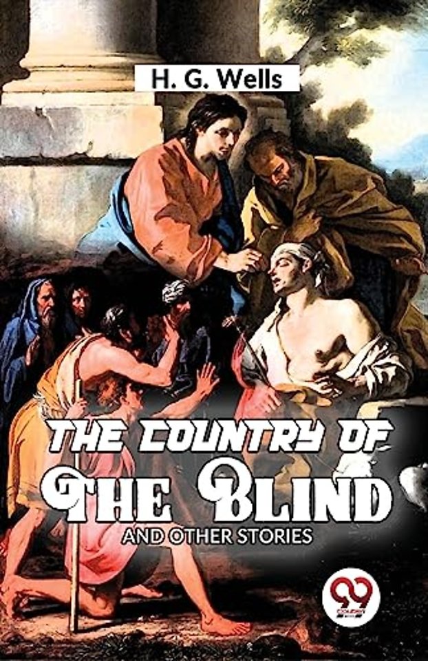 The Country of the Blind and Other Story