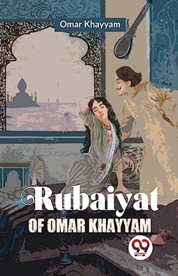 Rubaiyat of Omar Khayyam