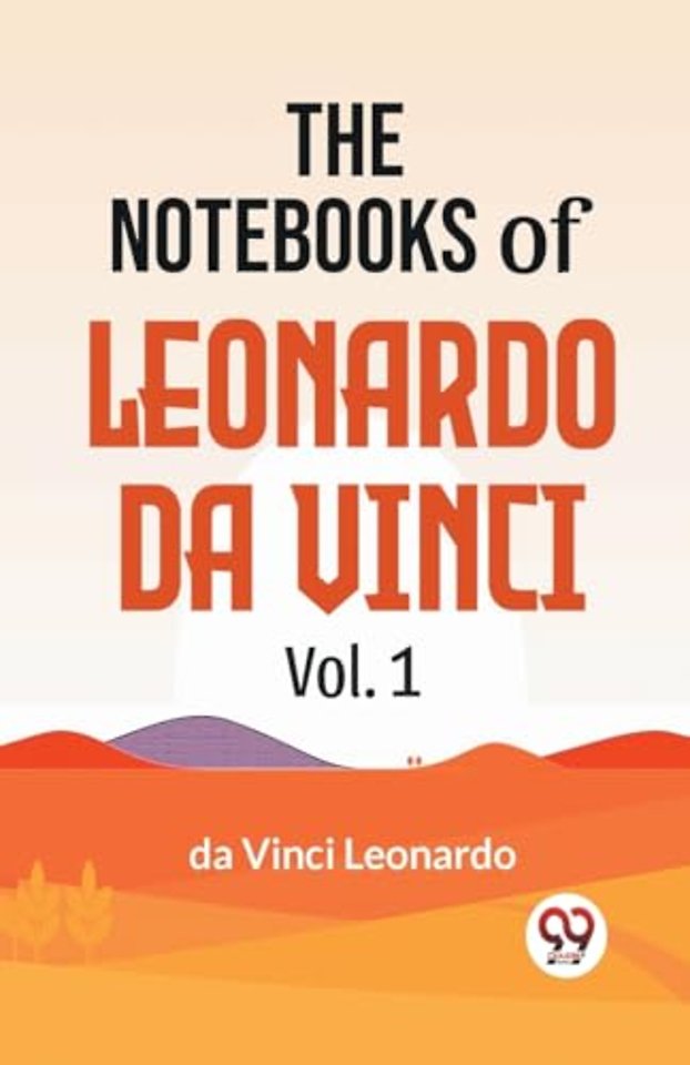 The Notebooks of Leonardo Da Vinci
