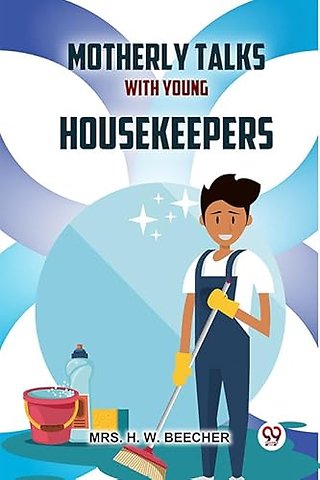 Motherly Talks With Young Housekeepers