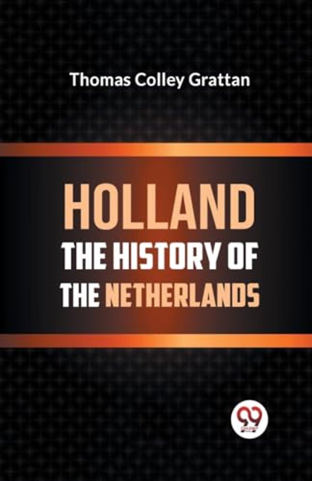 Holland  the History of the Netherlands