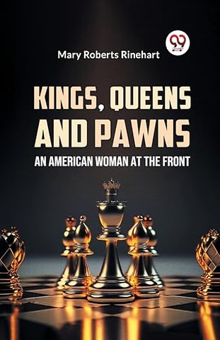 Kings, Queens and Pawns an American Woman at the Front
