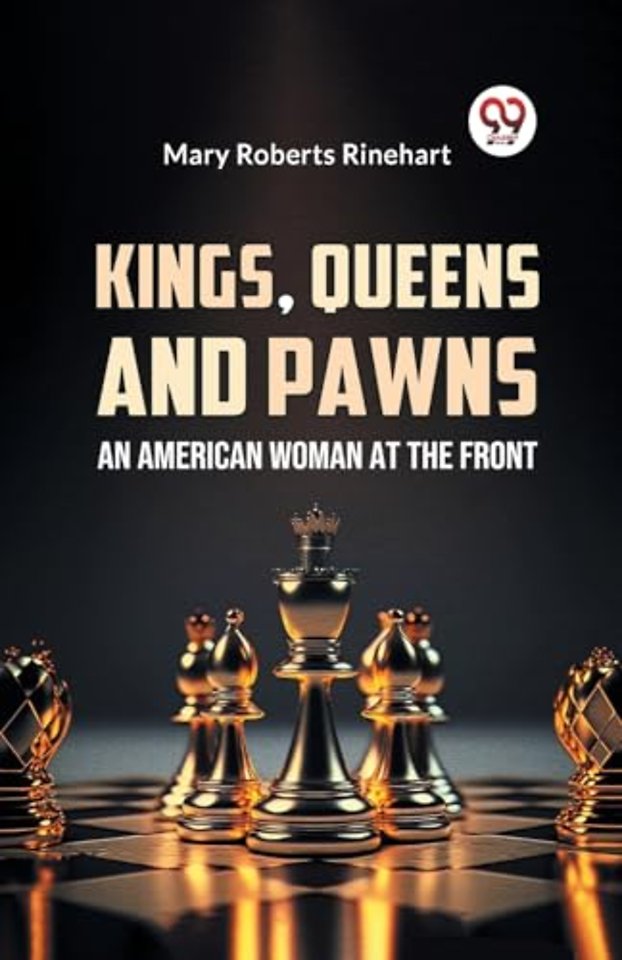 Kings, Queens and Pawns an American Woman at the Front