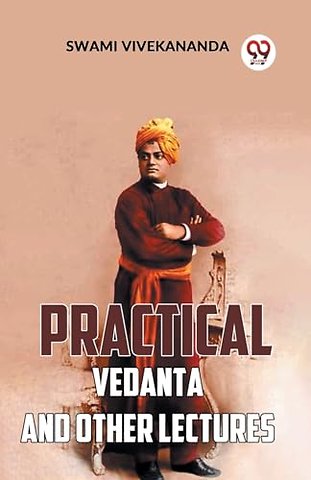 Practical Vedanta and Other Lectures
