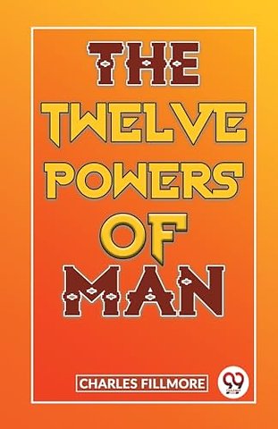 The Twelve Powers of Man