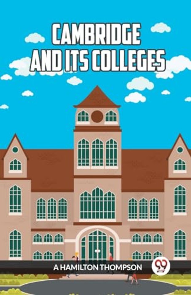 Cambridge and Its Colleges
