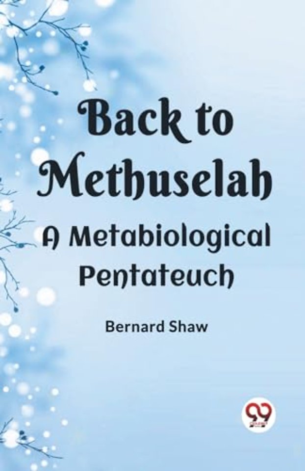 BACK TO METHUSELAHA Metabiological Pentateuch (Edition2023)