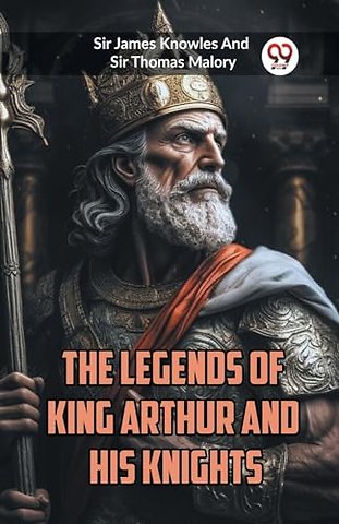 The Legends of King Arthur and His Knights (Edition2023)