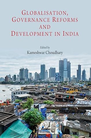Globalistion, Goverance Reform and Development in India
