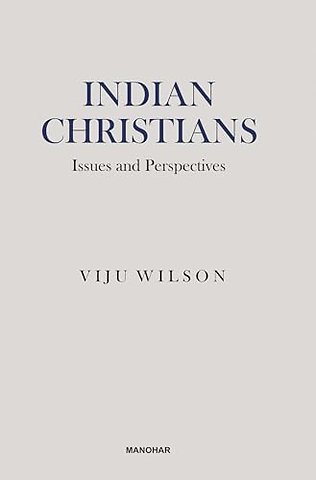 Indian Christians – Issues and Perspectives