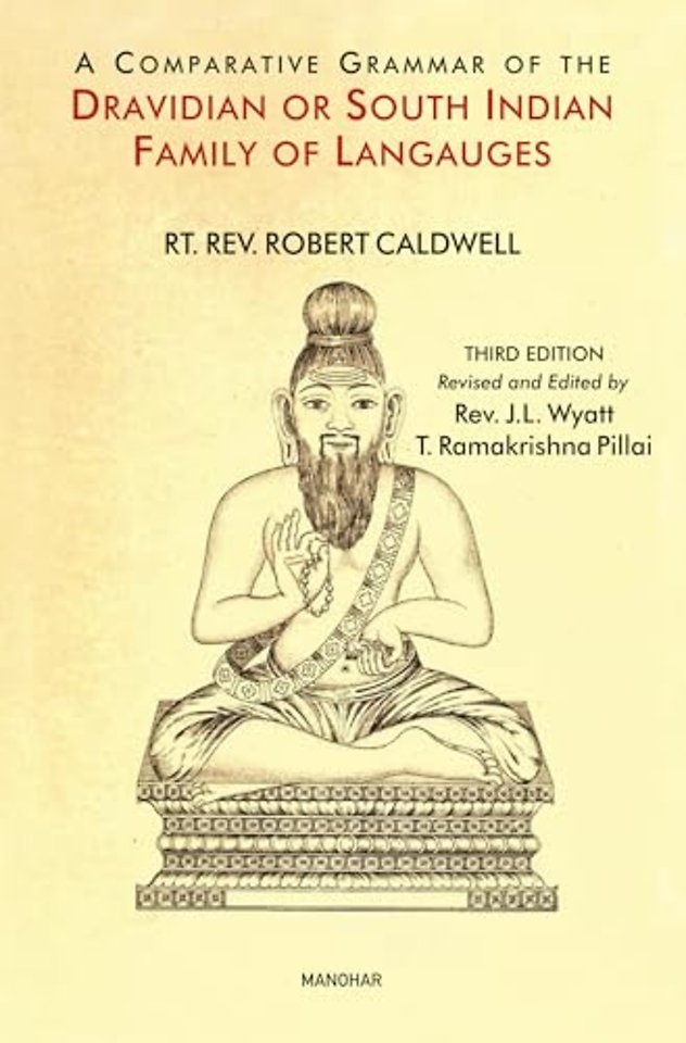 A Comparative Grammar of the Dravidian or South Indian Family of Languages