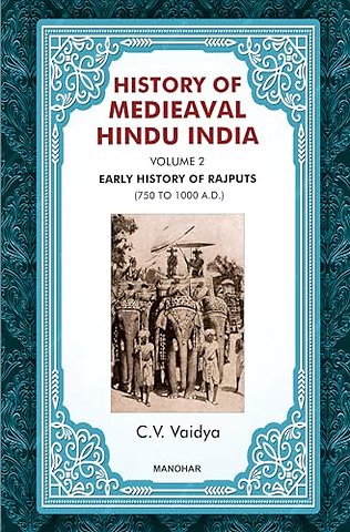 History of Medieval Hindu India Volume 2 – Early History of Rajputs (750 to 1000 a.D.)