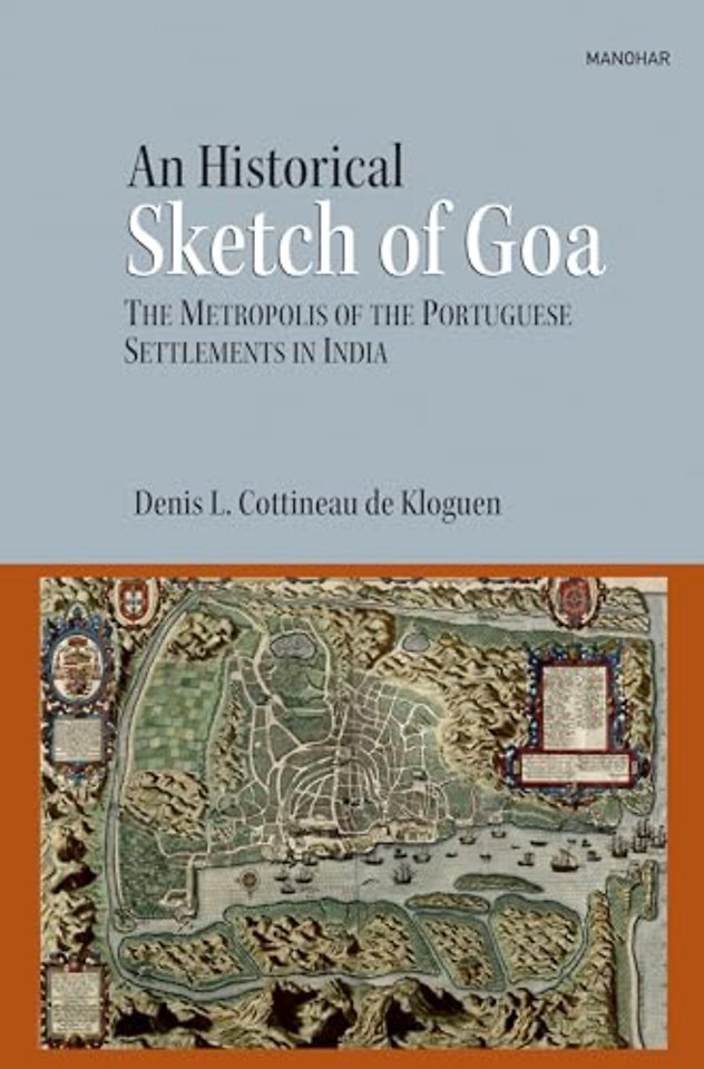 An Historical Sketch of Goa – The Metropolis of the Portuguese Settlements in India