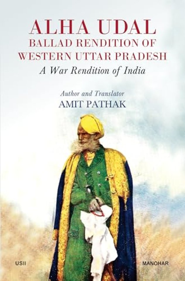 Alha Udal Ballad Rendition of Western Uttar Prad – A War Redition of India