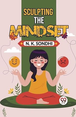 Sculpting The Mindset Navigating Life With A Winning Mindset Unlocking Your Potential For Success