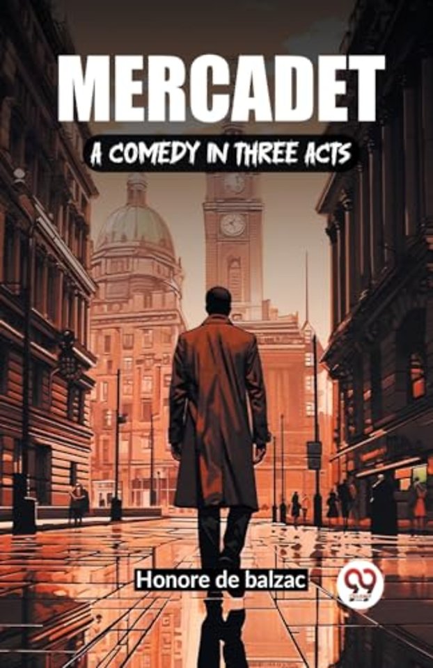 Mercadet A Comedy In Three Acts