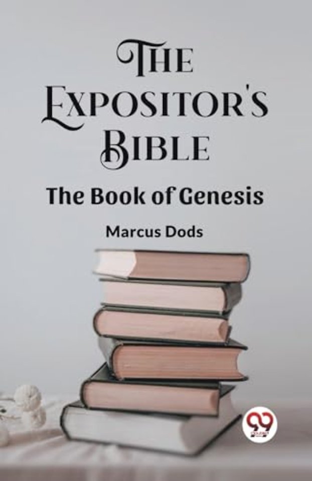 The Expositor's Bible The Book Of Genesis