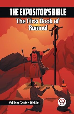 The Expositor's Bible The First Book of Samuel