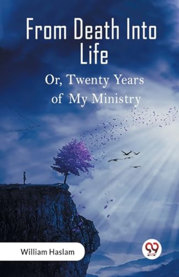 From Death Into LifeOr Twenty Years of My Ministry (Edition2023)