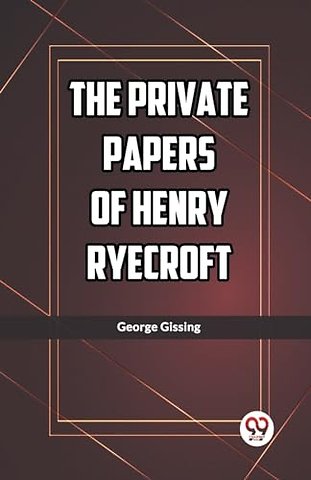 The Private Papers of Henry Ryecroft (Edition2023)