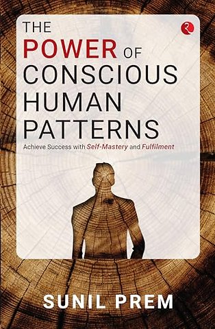 The Power of Conscious Human Patterns