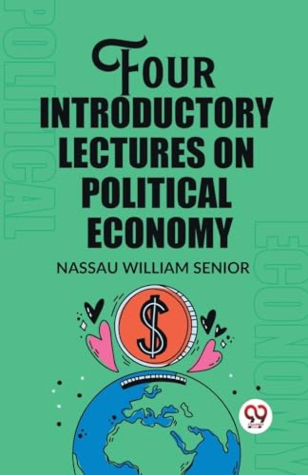 Four Introductory Lectures on Political Economy (Edition2023)
